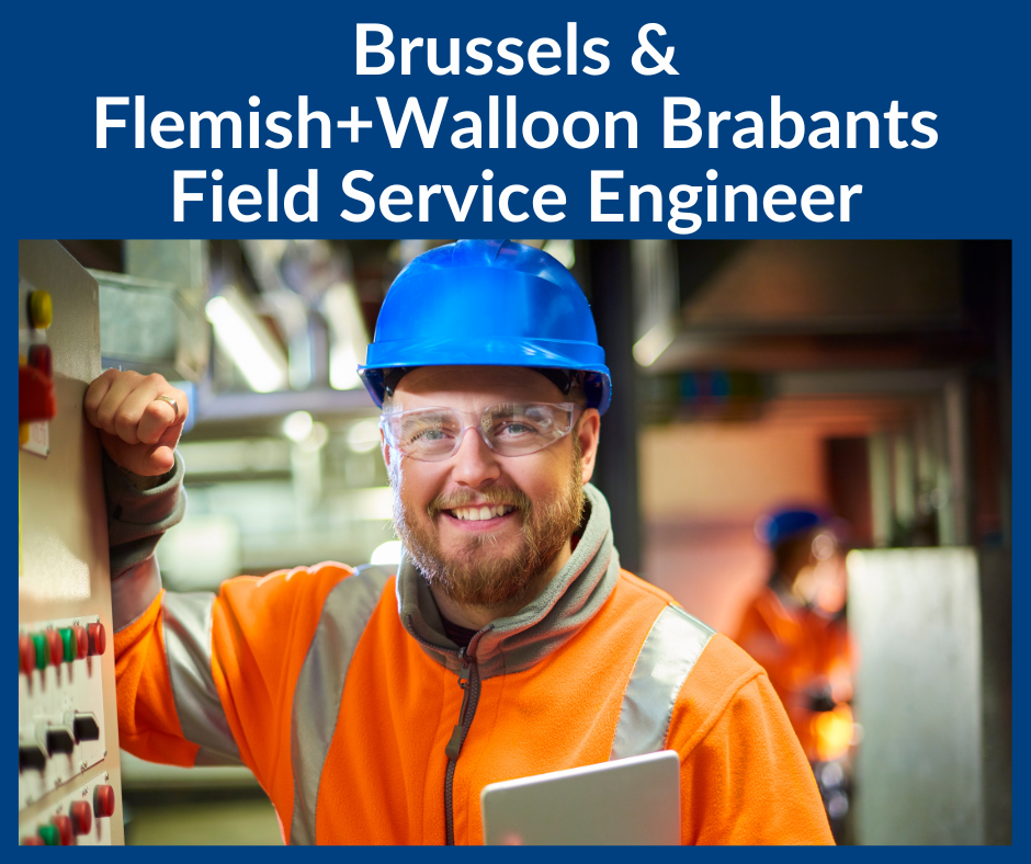 Field Service ENGINEER pour Bruxelles & Brabant FL + WA