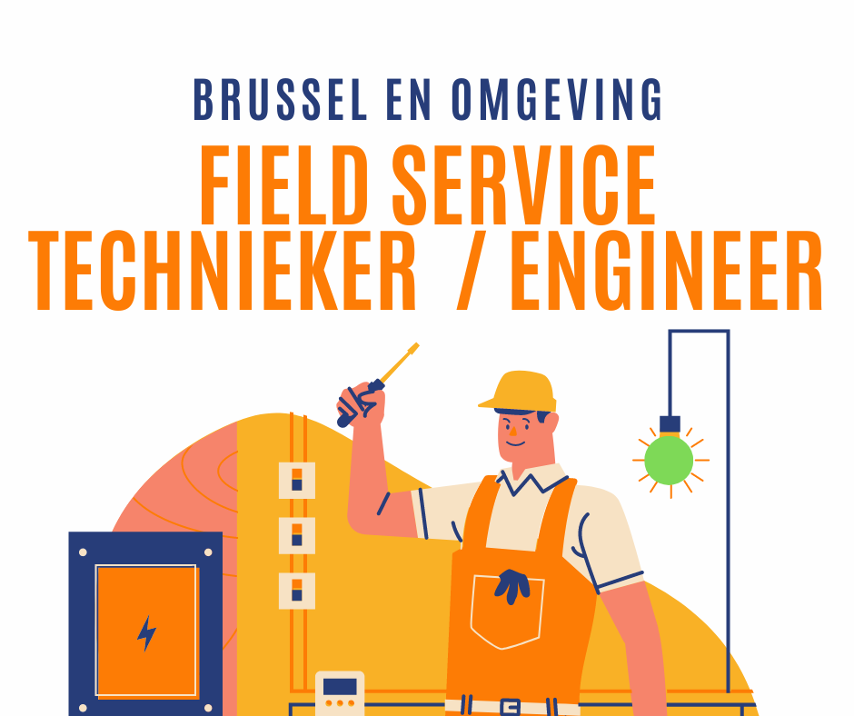 Field Service Technieker/Engineer voor Brussel en omgeving